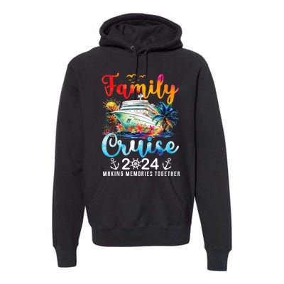 Family Cruise Ship Vacation Trip 2024 Family Cruise Matching Premium Hoodie