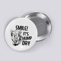 Funny Camel Smile! ItS Hump Day Funny Hump Day Button