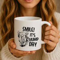 Funny Camel Smile! ItS Hump Day Funny Hump Day Mug