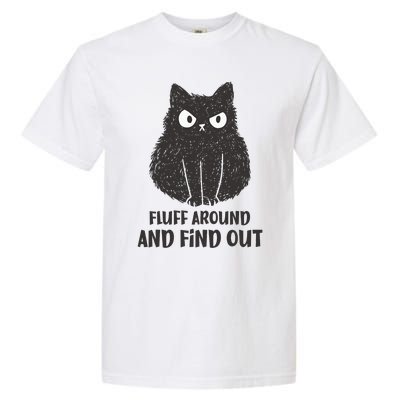 Funny Cat Shirt Fluff Around and Find Out Garment-Dyed Heavyweight T-Shirt