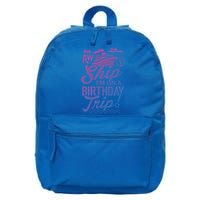Funny Cruise Ship Vacation Aw Ship Im On A Birthday Trip Gift 16 in Basic Backpack