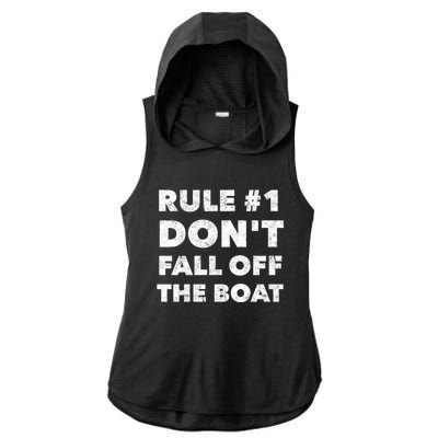 Funny Cruise Ship Yacht Sailing Dont Fall Off The Boat Gift Ladies PosiCharge Tri-Blend Wicking Draft Hoodie Tank