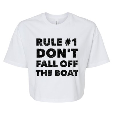 Funny Cruise Ship Yacht Sailing Dont Fall Off The Boat Gift Bella+Canvas Jersey Crop Tee