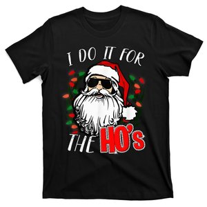 Funny Christmas Santa I Do It For The Hos Holiday Mood Gifts T-Shirt