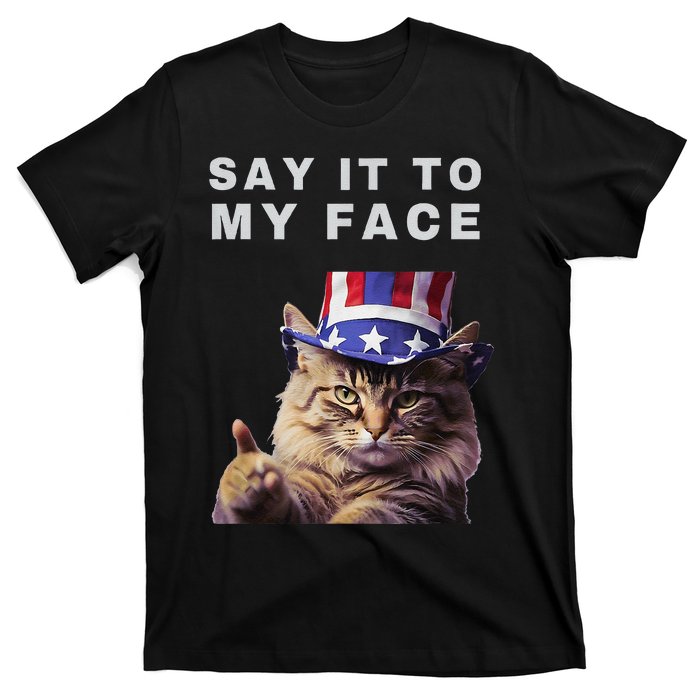 Funny Cat Say It To My Face Kamala Harris T-Shirt