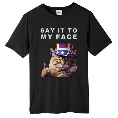 Funny Cat Say It To My Face Kamala Harris Tall Fusion ChromaSoft Performance T-Shirt