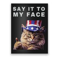 Funny Cat Say It To My Face Kamala Harris Poster