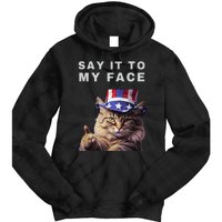 Funny Cat Say It To My Face Kamala Harris Tie Dye Hoodie