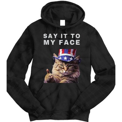 Funny Cat Say It To My Face Kamala Harris Tie Dye Hoodie