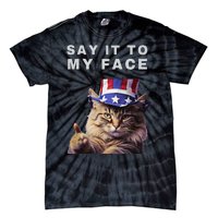 Funny Cat Say It To My Face Kamala Harris Tie-Dye T-Shirt