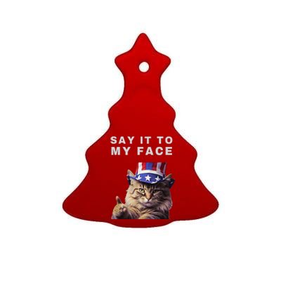 Funny Cat Say It To My Face Kamala Harris Ceramic Tree Ornament