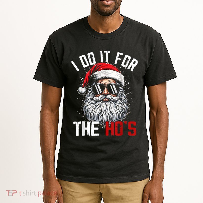 Funny Christmas Santa Claus I Do It For The Hos Cute Xmas Tall T-Shirt