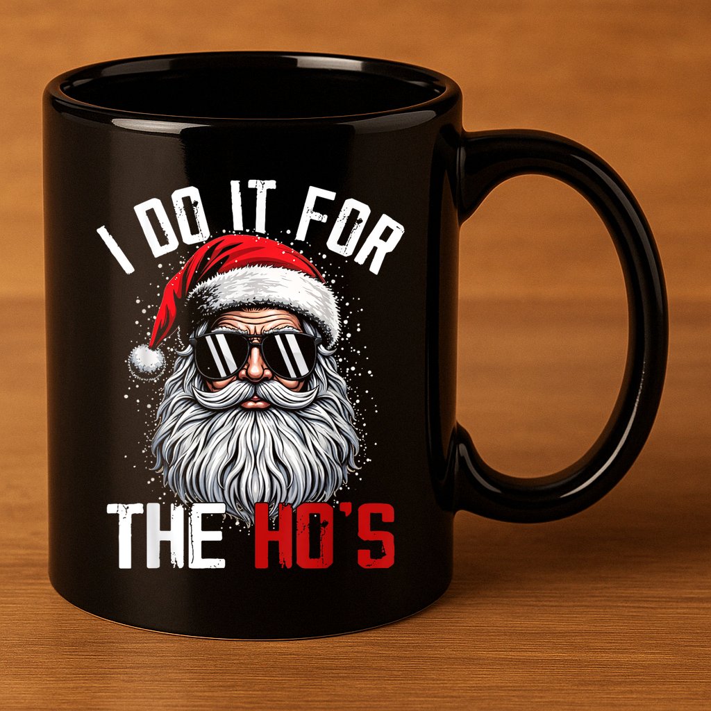 Funny Christmas Santa Claus I Do It For The Hos Cute Xmas 11oz C Handle Ceramic Mug