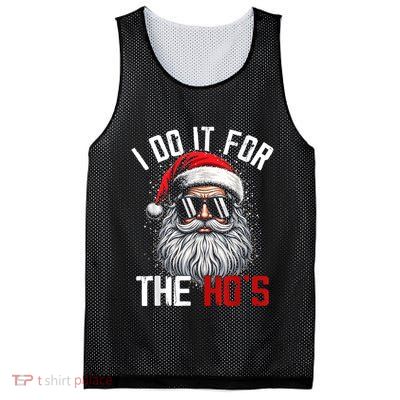 Funny Christmas Santa Claus I Do It For The Hos Cute Xmas Mesh Reversible Basketball Jersey Tank
