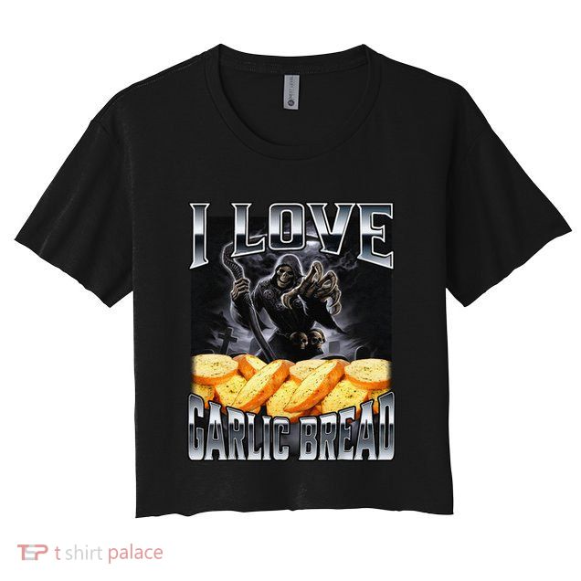 Funny Cringe Skeleton Meme I Love Garlic Bread Crop Top