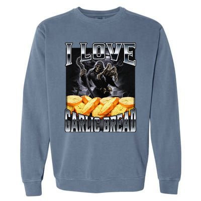 Funny Cringe Skeleton Meme I Love Garlic Bread Garment-Dyed Sweatshirt