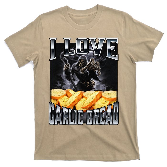 Funny Cringe Skeleton Meme I Love Garlic Bread T-Shirt