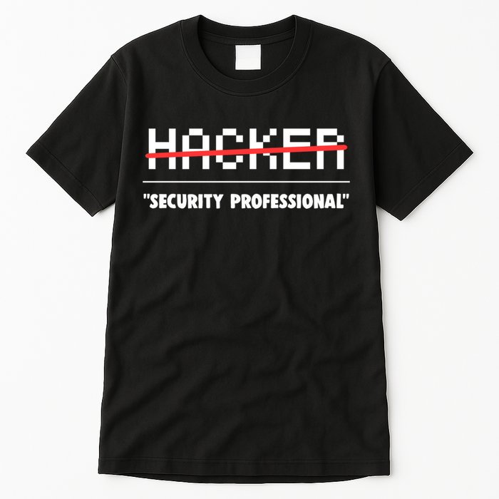 Funny Cyber Security Computer Hacker Gift Tall T-Shirt