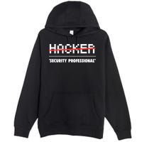 Funny Cyber Security Computer Hacker Gift Premium Pullover Hoodie