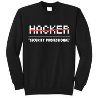 Funny Cyber Security Computer Hacker Gift Tall Sweatshirt