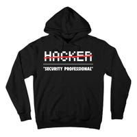 Funny Cyber Security Computer Hacker Gift Tall Hoodie