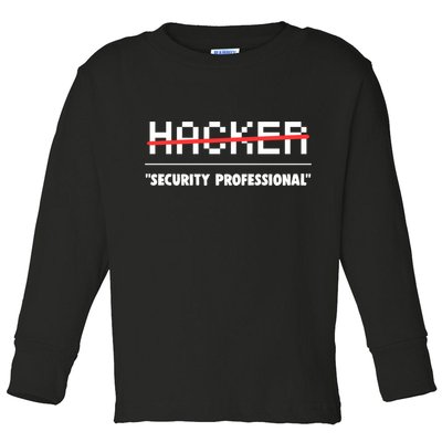 Funny Cyber Security Computer Hacker Gift Toddler Long Sleeve Shirt