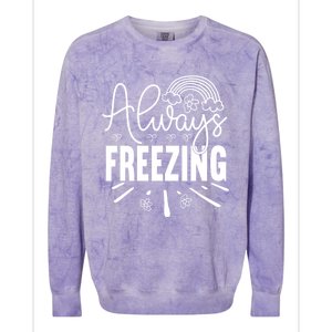 Funny Cold Season Always Freezing Cute Christmas Graphic Gift Colorblast Crewneck Sweatshirt