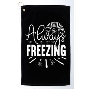 Funny Cold Season Always Freezing Cute Christmas Graphic Gift Platinum Collection Golf Towel