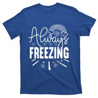 Funny Cold Season Always Freezing Cute Christmas Graphic Gift T-Shirt