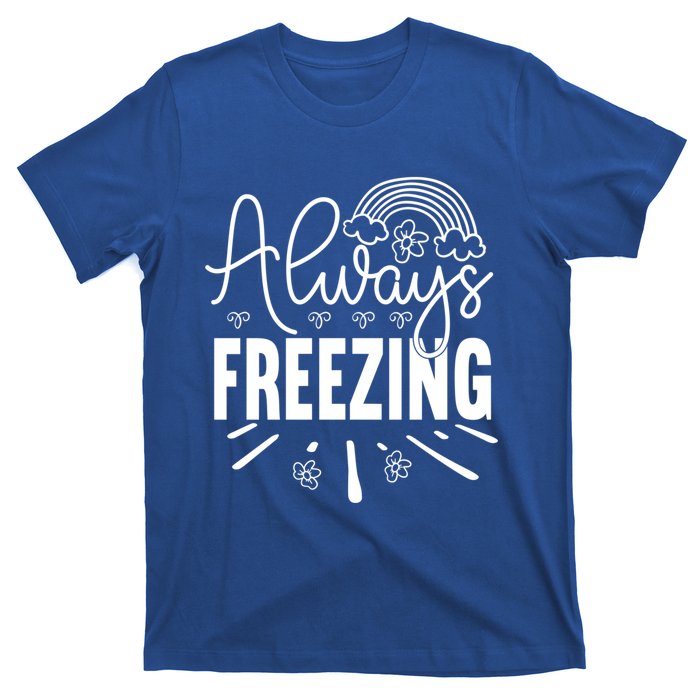 Funny Cold Season Always Freezing Cute Christmas Graphic Gift T-Shirt