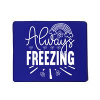 Funny Cold Season Always Freezing Cute Christmas Graphic Gift Mousepad