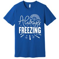 Funny Cold Season Always Freezing Cute Christmas Graphic Gift Premium T-Shirt