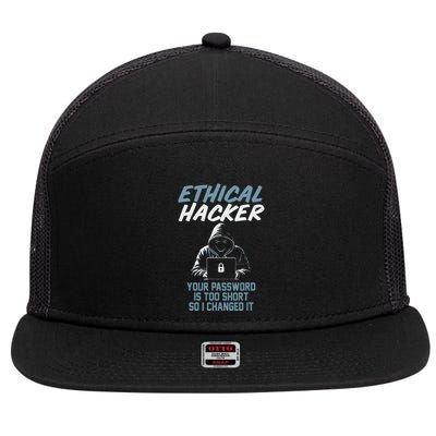 Funny Cyber Security Ethical Hacker Your Password Is Too 7 Panel Mesh Trucker Snapback Hat