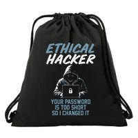 Funny Cyber Security Ethical Hacker Your Password Is Too Drawstring Bag