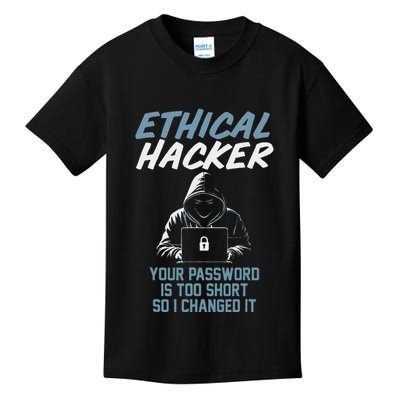 Funny Cyber Security Ethical Hacker Your Password Is Too Kids T-Shirt