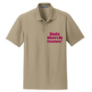 Funny Couture Sarcastic Quote Dude Wheres My Couture Pink Dry Zone Grid Polo