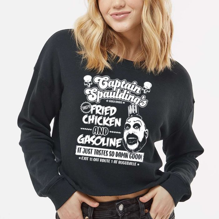 Funny Captain Spaulding's Fried Chicken And Gasoline Cropped Pullover Crew