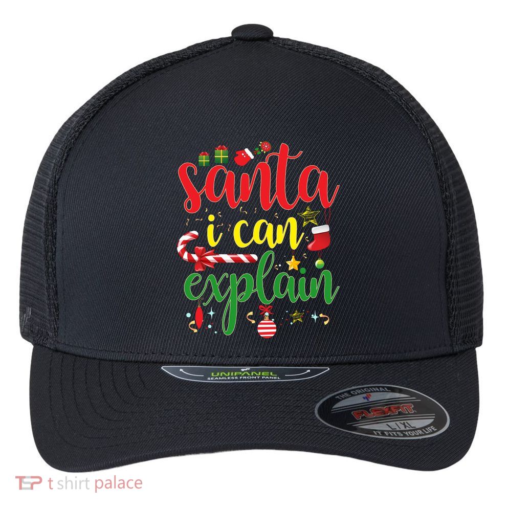 Funny Christmas Santa I Can Explain Flexfit Unipanel Trucker Cap