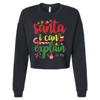 Funny Christmas Santa I Can Explain Cropped Pullover Crew