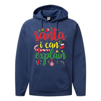 Funny Christmas Santa I Can Explain Performance Fleece Hoodie