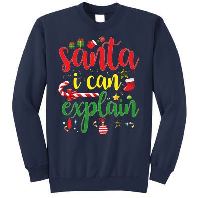 Funny Christmas Santa I Can Explain Sweatshirt