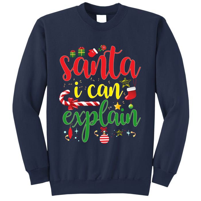 Funny Christmas Santa I Can Explain Sweatshirt