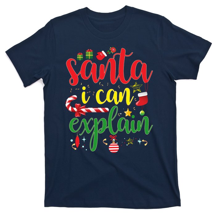 Funny Christmas Santa I Can Explain T-Shirt