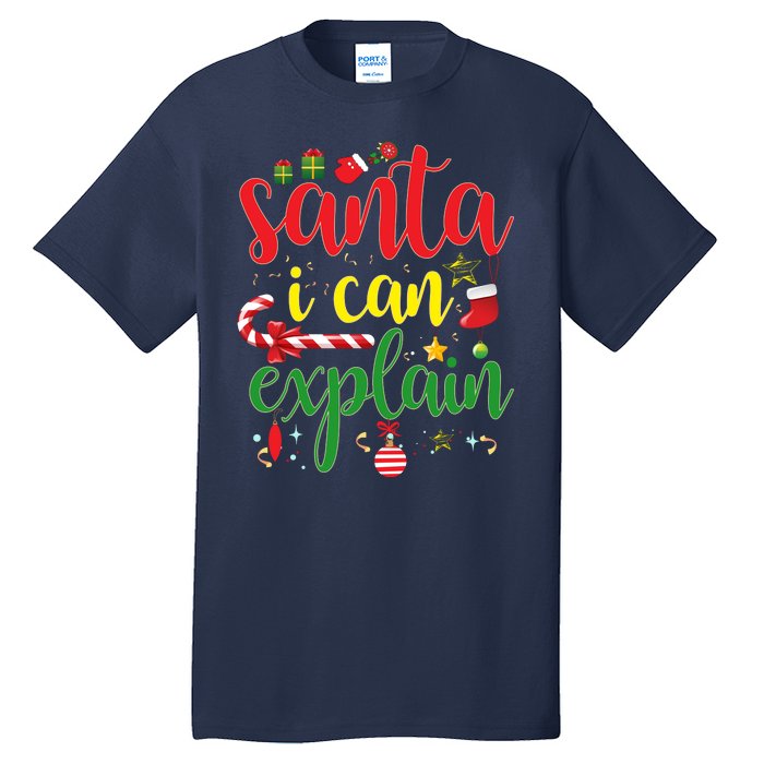 Funny Christmas Santa I Can Explain Tall T-Shirt