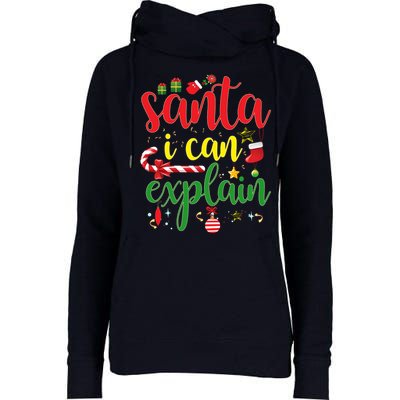 Funny Christmas Santa I Can Explain Womens Funnel Neck Pullover Hood