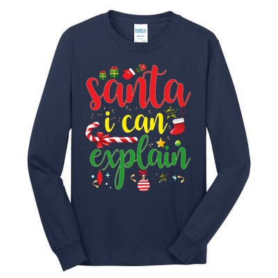 Funny Christmas Santa I Can Explain Tall Long Sleeve T-Shirt