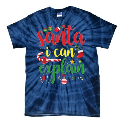 Funny Christmas Santa I Can Explain Tie-Dye T-Shirt