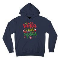 Funny Christmas Santa I Can Explain Tall Hoodie