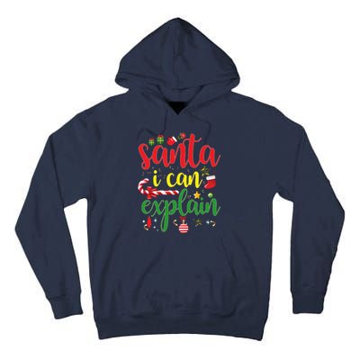 Funny Christmas Santa I Can Explain Tall Hoodie