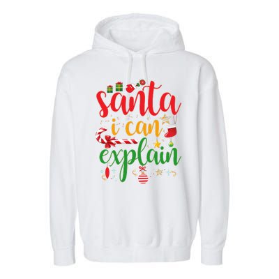 Funny Christmas Santa I Can Explain Garment-Dyed Fleece Hoodie